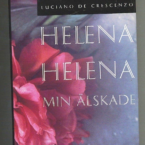 Luciano de Crescenzo - Helena Helena min älskade (1995)