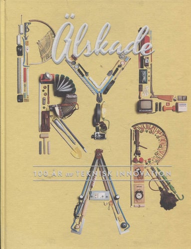 Älskade prylar: 100 år av teknisk innovation