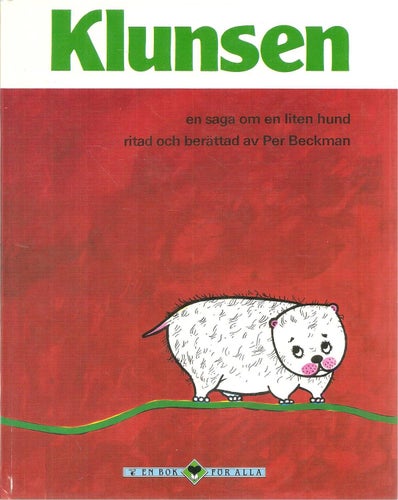 Klunsen : [en saga om en liten hund]