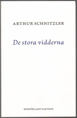 De stora vidderna: tragikomedi i fem akter / Arthur Schnitzler