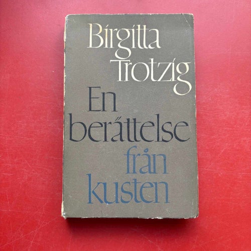 EN BERÄTTELSE FRÅN KUSTEN Birgitta Trotzig 1961