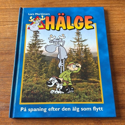 Hälge: På spaning efter den älg som flytt av Lars Mortimer