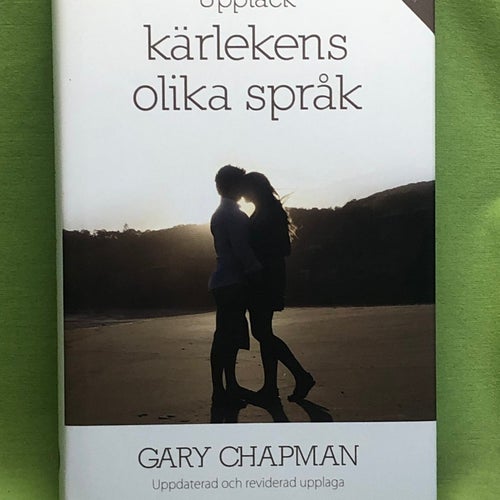 Upptäck kärlekens olika språk / Chapman, Gary D.