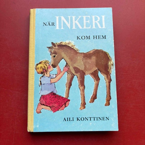 NÄR INKERI KOM HEM Aili Konttinen Ilon Wikland 1961