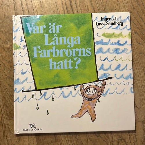 Var är Långa Farbrorns hatt? - Inger och Lasse Sandberg