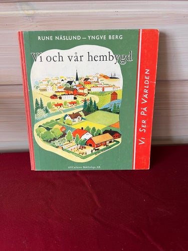 Vi och vår hembygd av Rune Näslund och Yngve Berg, 1957