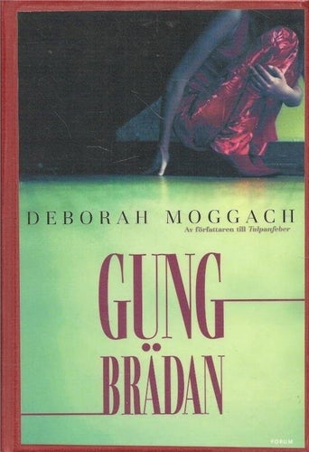 Deborah Moggach: Gungbrädan.