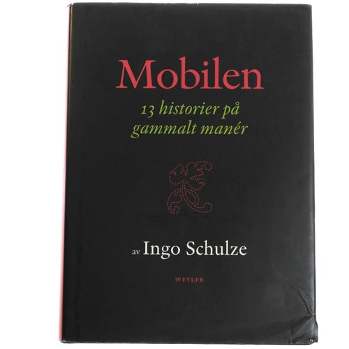 Ingo Schulze - Mobilen : 13 historier på gammalt manér