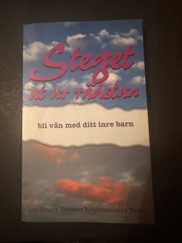 Steget ut ur rädslan, bli vän med ditt inre barn
