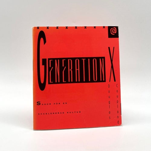 Generation X - Sagor för en accelererad kultur av Douglas Coupland