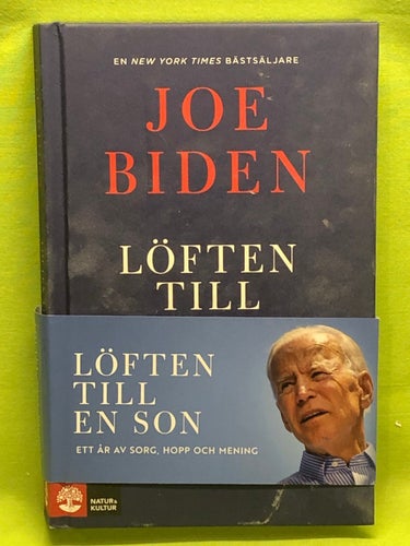 Löften till en son ett år av sorg, hopp och mening / Biden, Joseph R., Jr.