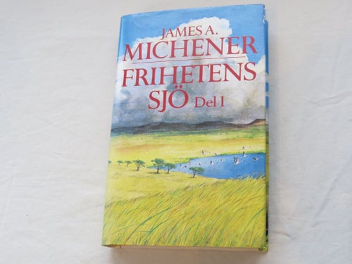 Frihetens Sjö Del 1 av James A. Michener