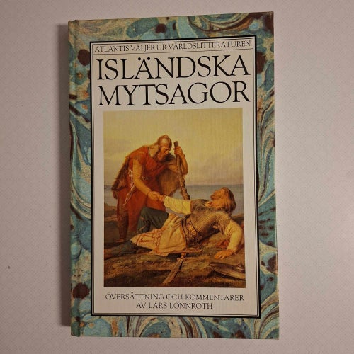 Isländska mytsagor av Lönnroth, Lars (inb) Fornnorden vikingar asatro