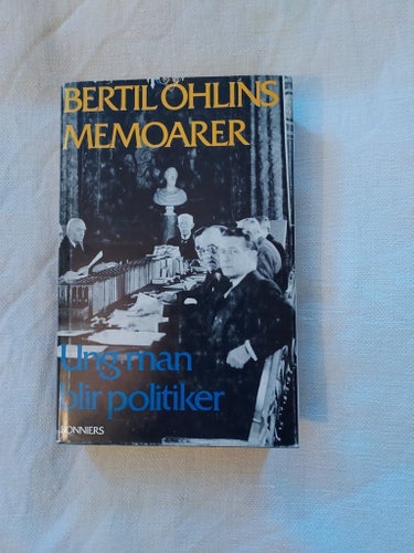 Bertil Ohlins memoarer: Ung man blir politiker