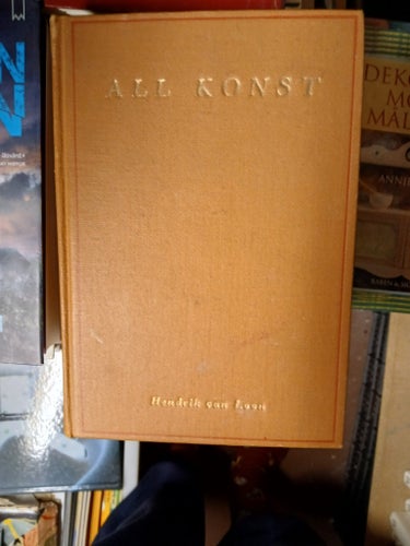 All konst av Henrik van Loon. Inbunden bok.