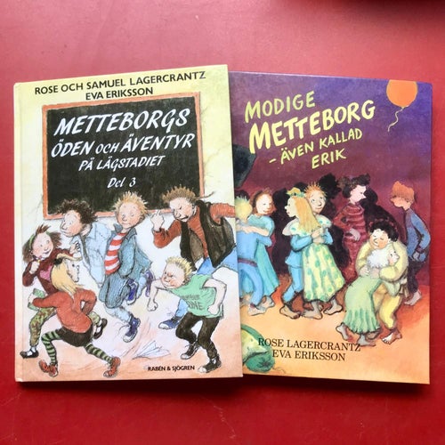 MODIGE METTEBORG -ÄVEN KALLAD ERIK + METTEBORGS SAMLADE ÖDEN OCH ÄVENTYR