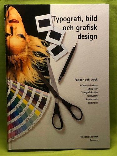Typografi, bild och grafisk design / Koblanck, Henriette