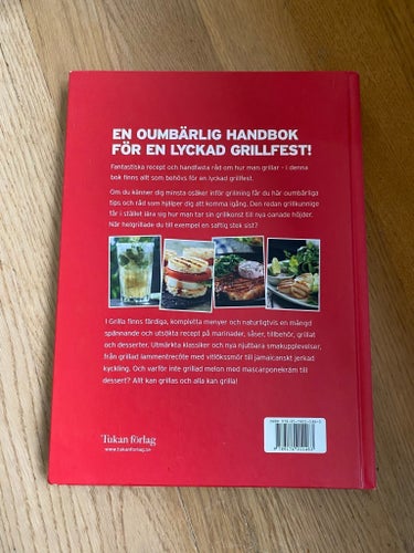 Grilla: Goda recept på grillad mat, marinader, såser, röror och tillbehör