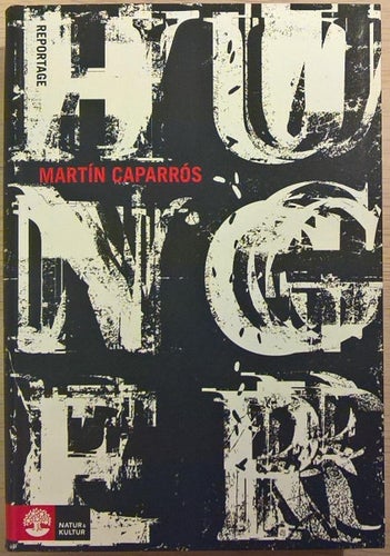 Hunger / Martin Caparrós