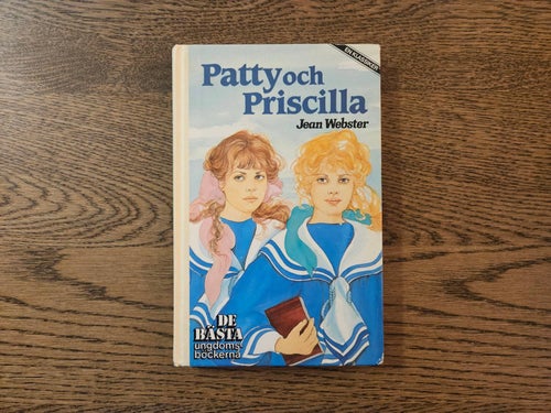 Patty och Priscilla - Jean Webster