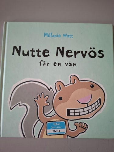 Nutte Nervös får en vän av Mélanie Watt, 2010