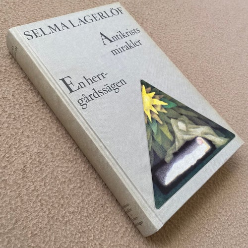 Antikrists mirakler / En herrgårdssägen av Selma Lagerlöf