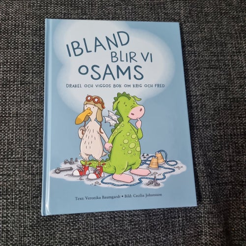 IBLAND BLIR VI OSAMS. Drakel och Viggos bok om krig och fred. Av Veronika