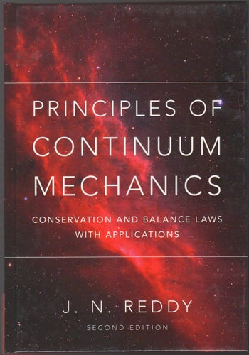 Principles of Continuum Mechanics: Conservation and Balance Laws with...