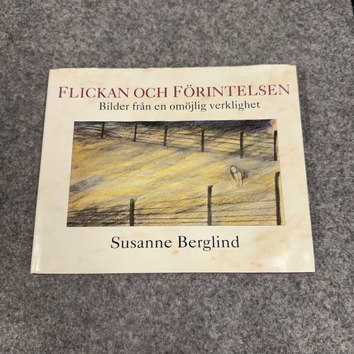 Susanne Berglund - Flickan och förintelsen - Bilder från en omöjlig verklighet