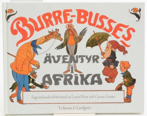Burre Busses Äventyr i Afrika / Granér, Cyrus/ Moe, Louis