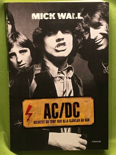 AC/DC helvetet är tomt och alla djävlar är här / Wall, Mick