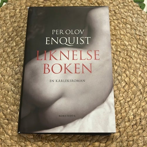 Liknelseboken av Per Olov Enquist, publicerad 2013