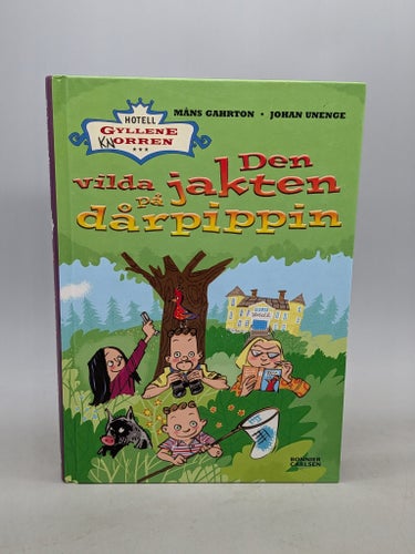 Den vilda jakten på dårpippin av Måns Gahrton och Johan Unenge