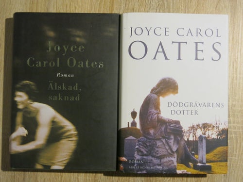 Joyce Carol Oates: Två Romaner - Älskad, saknad & Dödgrävarens dotter