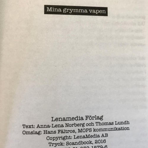 MINA GRYMMA VAPEN Anna-Lena Norberg Thomas Lundh 2016