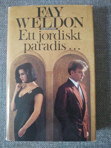 Ett jordiskt paradis - FAY WELDON, inbunden bok i fint skick