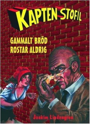 Kapten Stofil - Gammalt bröd rostar aldrig