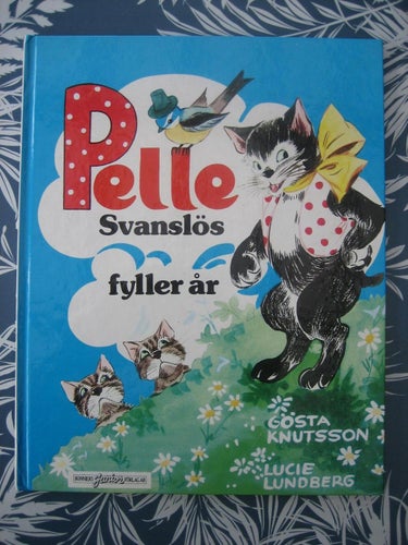 Gösta Knutsson: Pelle Svanslös fyller år