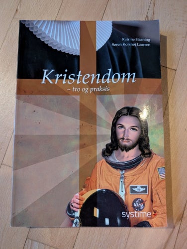 Kristendom - tro och praxis av Katrine Haaning och Søren Korshøj Laursen