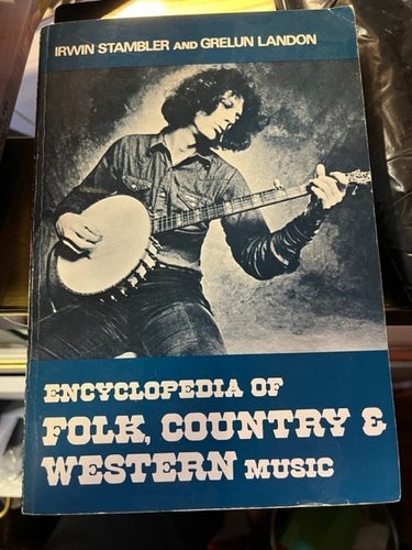 Encyclopedia of Folk, country & western music Irwin Stambler & Grelun Landon