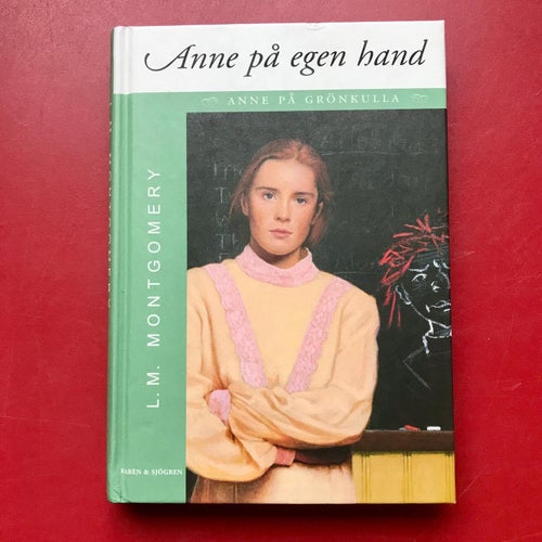 Anne På Grönkulla ANNE PÅ EGEN HAND L.M. Montgomery 2003