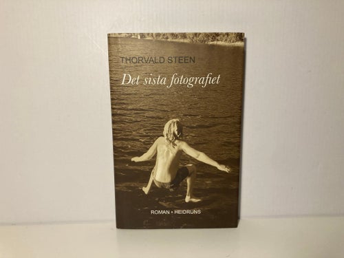 Det sista fotografiet - Thorvald Steen - 2020 - Inbunden
