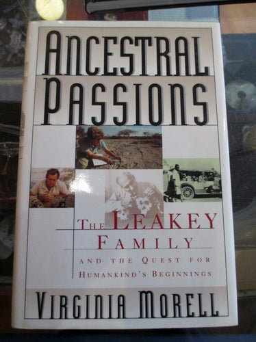 Arkeologi, Ancestral passions, Virginia Morell om The Leakey family, på engelska