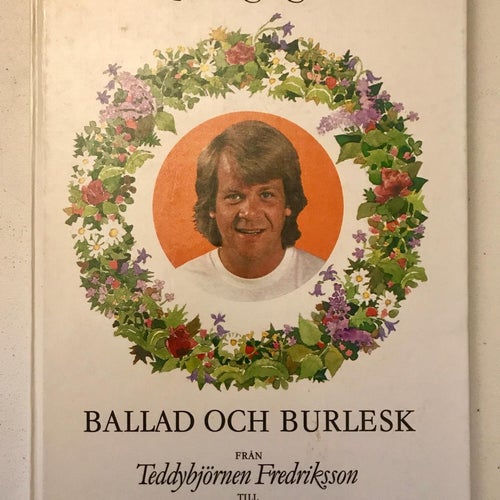 BALLAD OCH BURLESK Teddybjörnen Fredriksson till Flirtige Knut Lars Berghagen