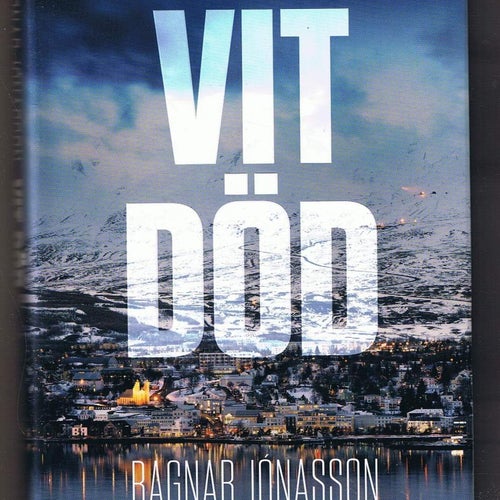Ragnar Jonasson: VIT DÖD - 1:a upplagan!
