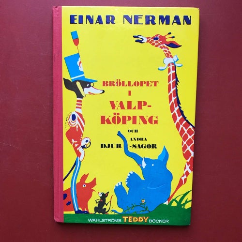 BRÖLLOPET I VALPKÖPING OCH ANDRA DJURSAGOR Einar Nerman 1969