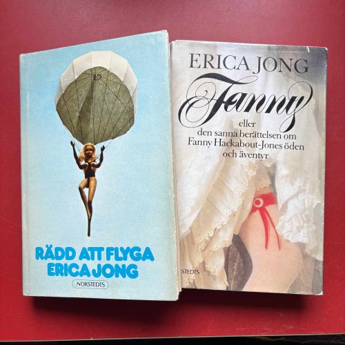 RÄDD ATT FLYGA + FANNY eller den sanna berättelsen om... Erica Jong