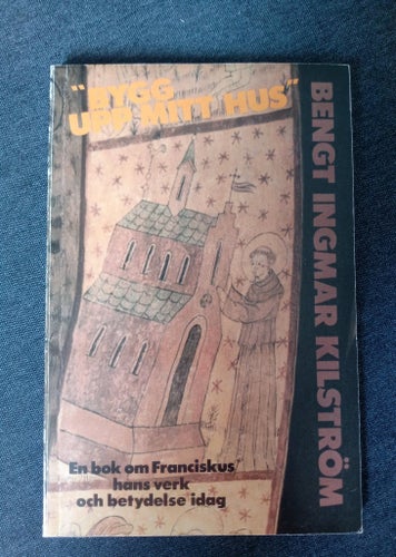 Bygg upp mitt hus av Bengt Ingmar Kilström, 1995