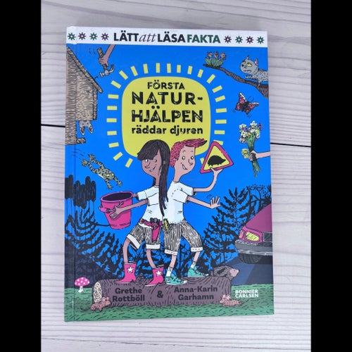 Första Naturhjälpen räddar djuren av Grethe Rottböll och Anna-Karin Garhamn,