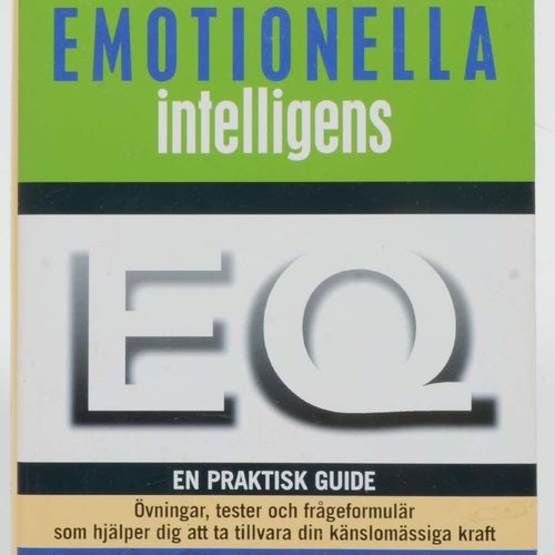 Förbättra din emotionella intelligens : en praktisk guide / Jeanne Segal ; övers